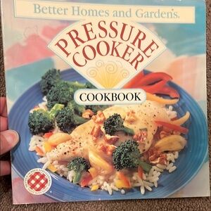 Better Homes and Gardens Pressure Cooker Cookbook